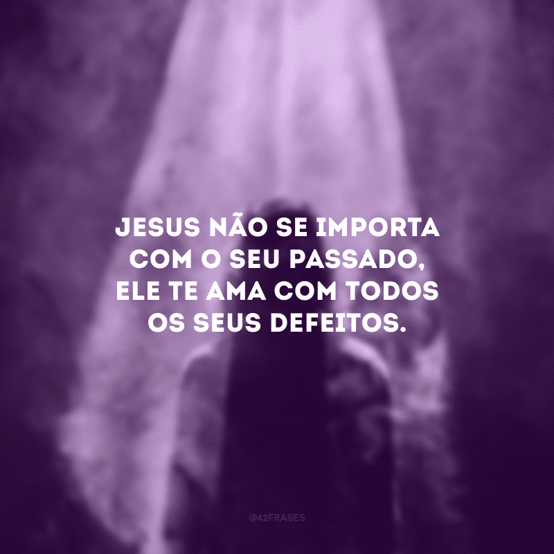 40 frases de Jesus te ama que te enchem da graça do Salvador